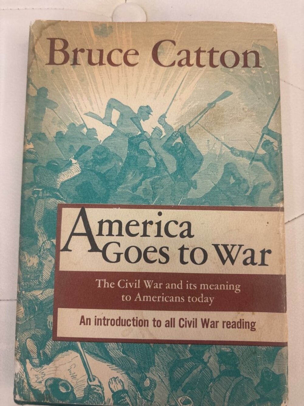 America Goes To War By Bruce Catton 1958 Hardcover Civil War History